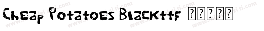 Cheap Potatoes Blackttf字体转换